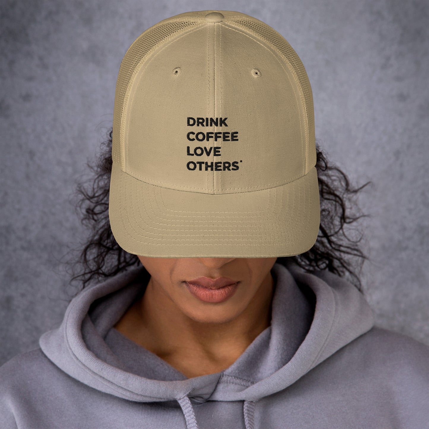 Drink Coffee Love Others hat