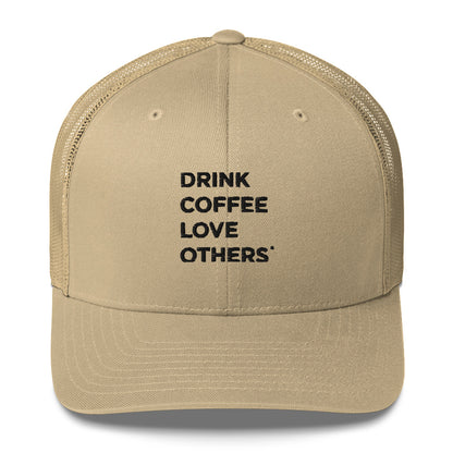 Drink Coffee Love Others hat