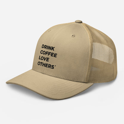 Drink Coffee Love Others hat