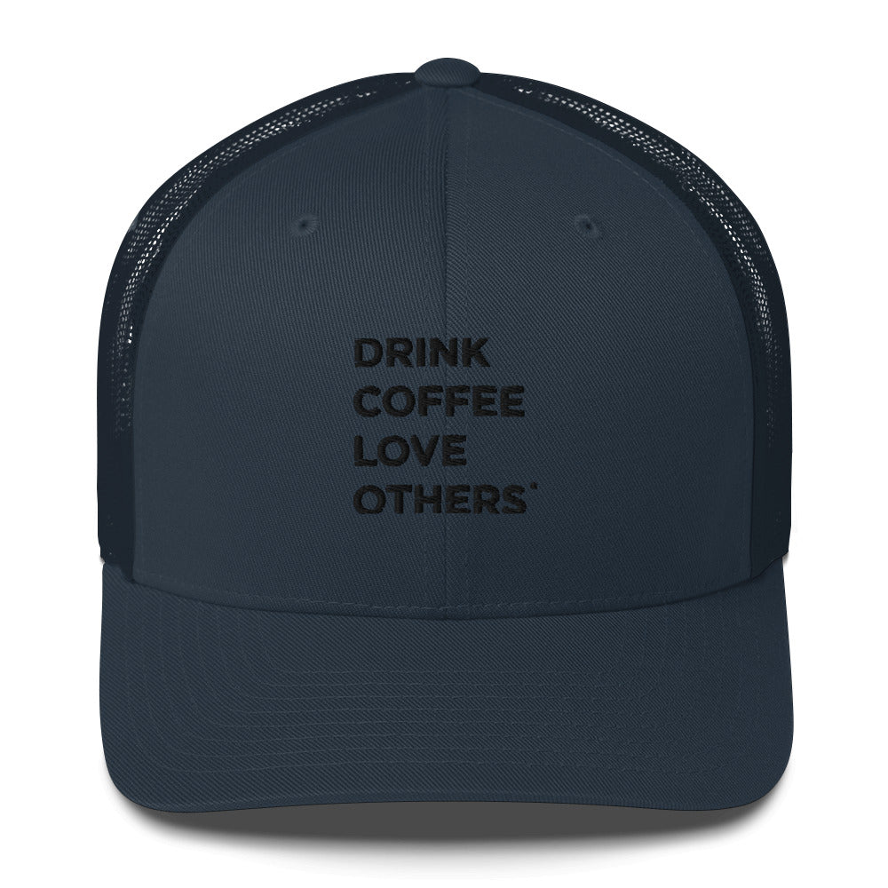 Drink Coffee Love Others hat