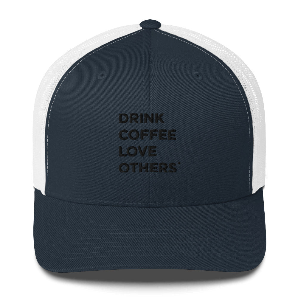 Drink Coffee Love Others hat