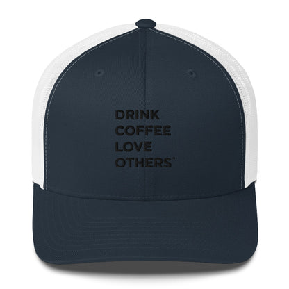 Drink Coffee Love Others hat