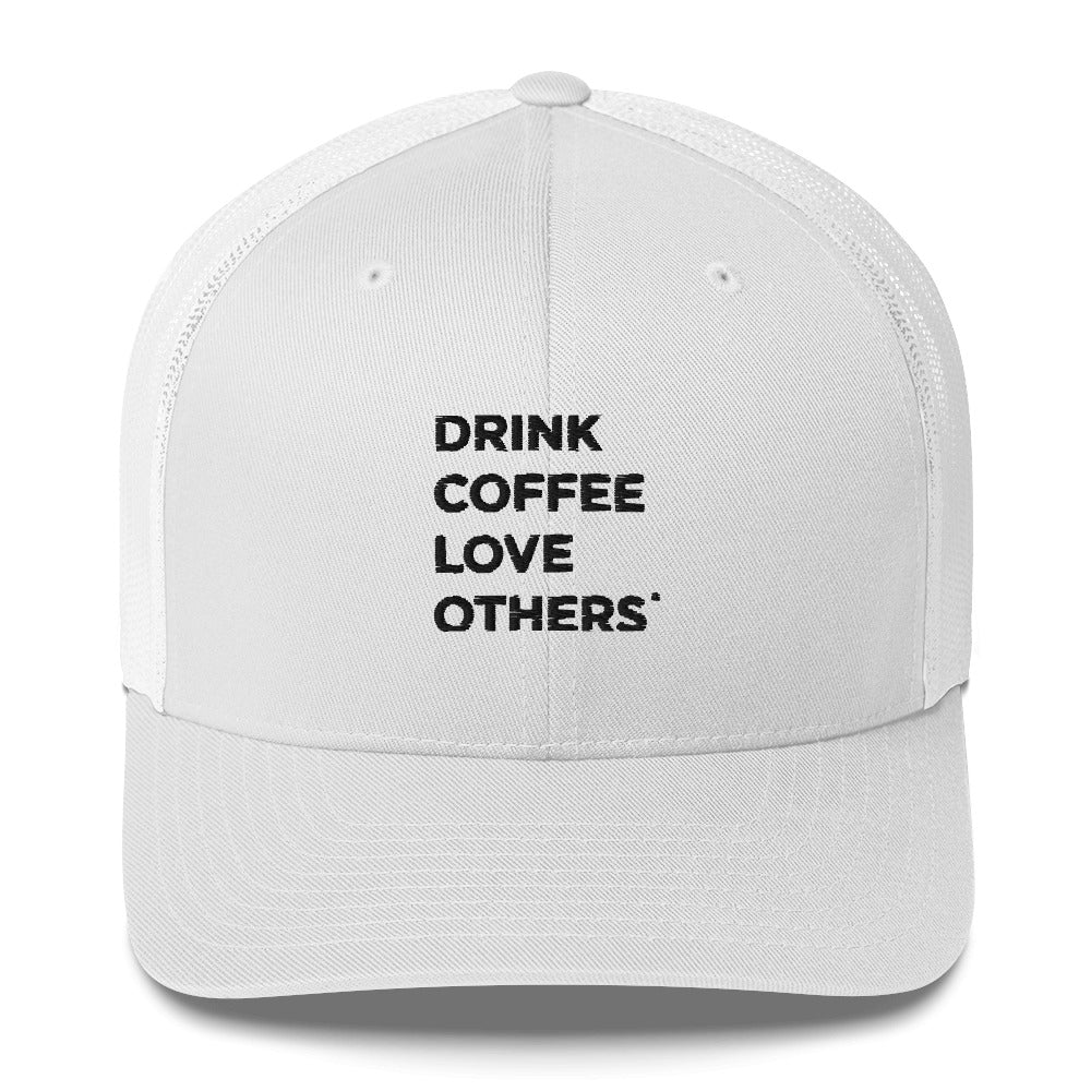 Drink Coffee Love Others hat