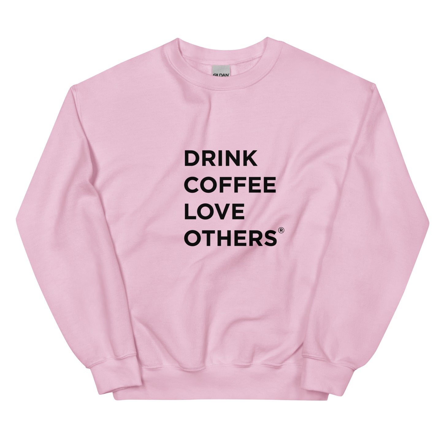 Drink Coffee Love Others sweatshirt