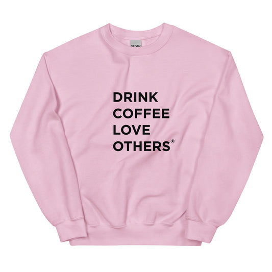 Drink Coffee Love Others sweatshirt