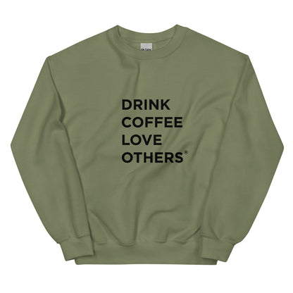 Drink Coffee Love Others sweatshirt