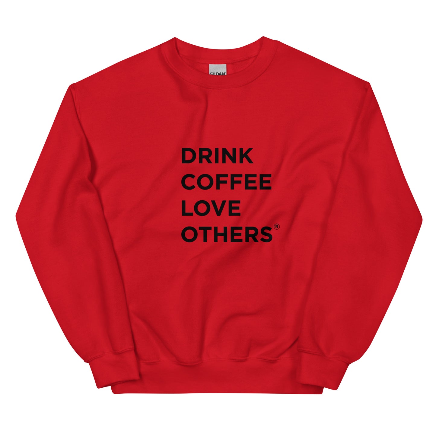 Drink Coffee Love Others sweatshirt