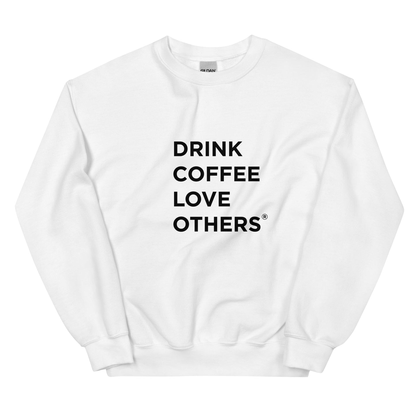 Drink Coffee Love Others sweatshirt