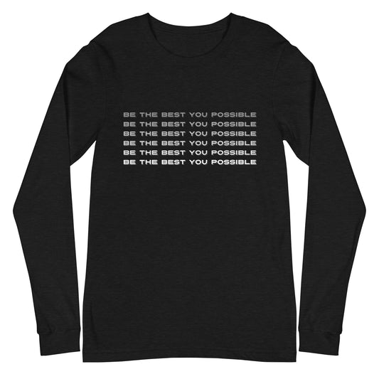 Be The Best You Possible unisex long sleeve tee