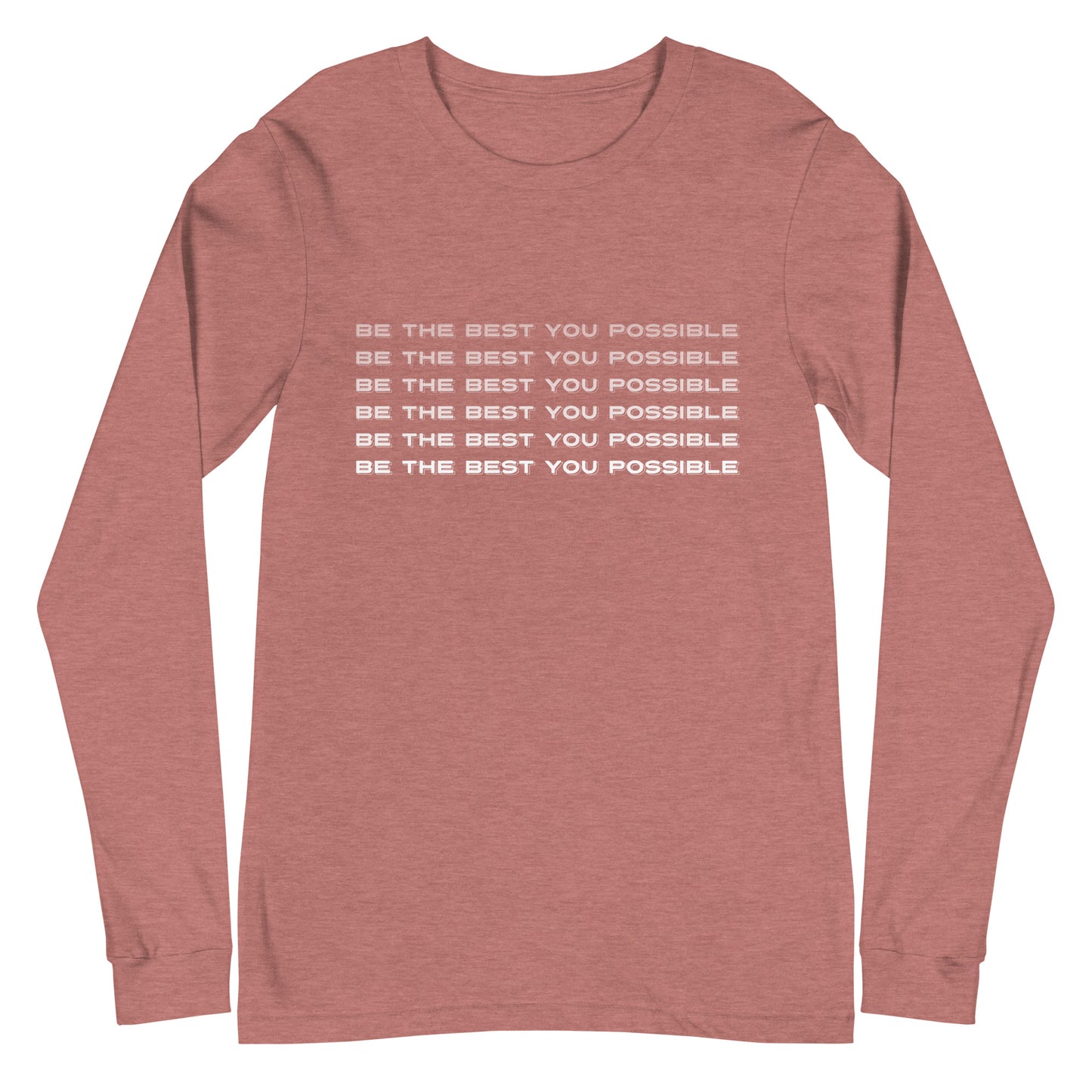 Be The Best You Possible unisex long sleeve tee