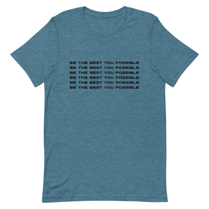 Be The Best You Possible unisex t-shirt