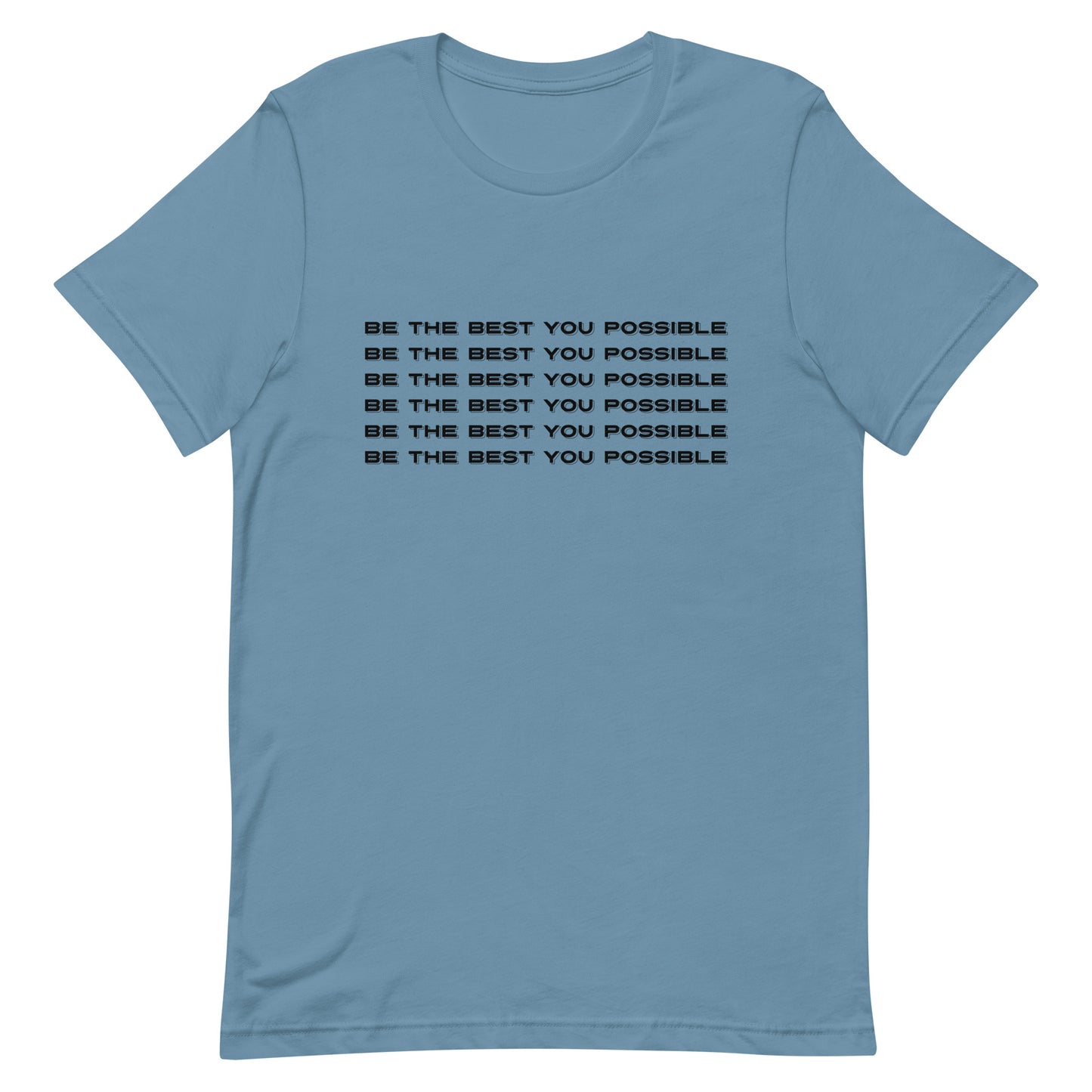 Be The Best You Possible unisex t-shirt